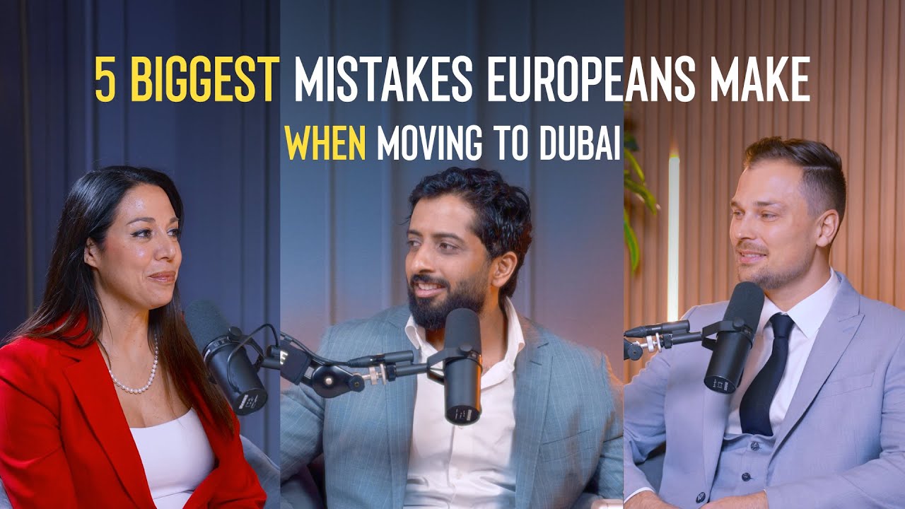 The 5 Biggest Mistakes Europeans Make When Moving to Dubai