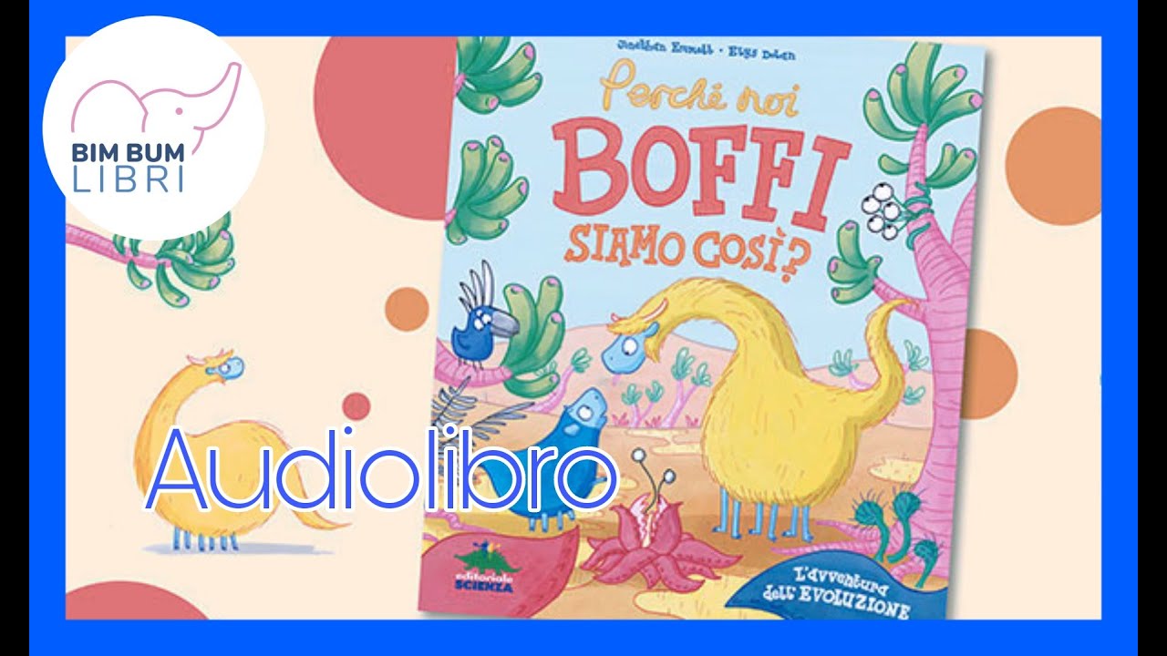 Perché noi Boffi siamo così?| Un libro per bambini sull'EVOLUZIONE
