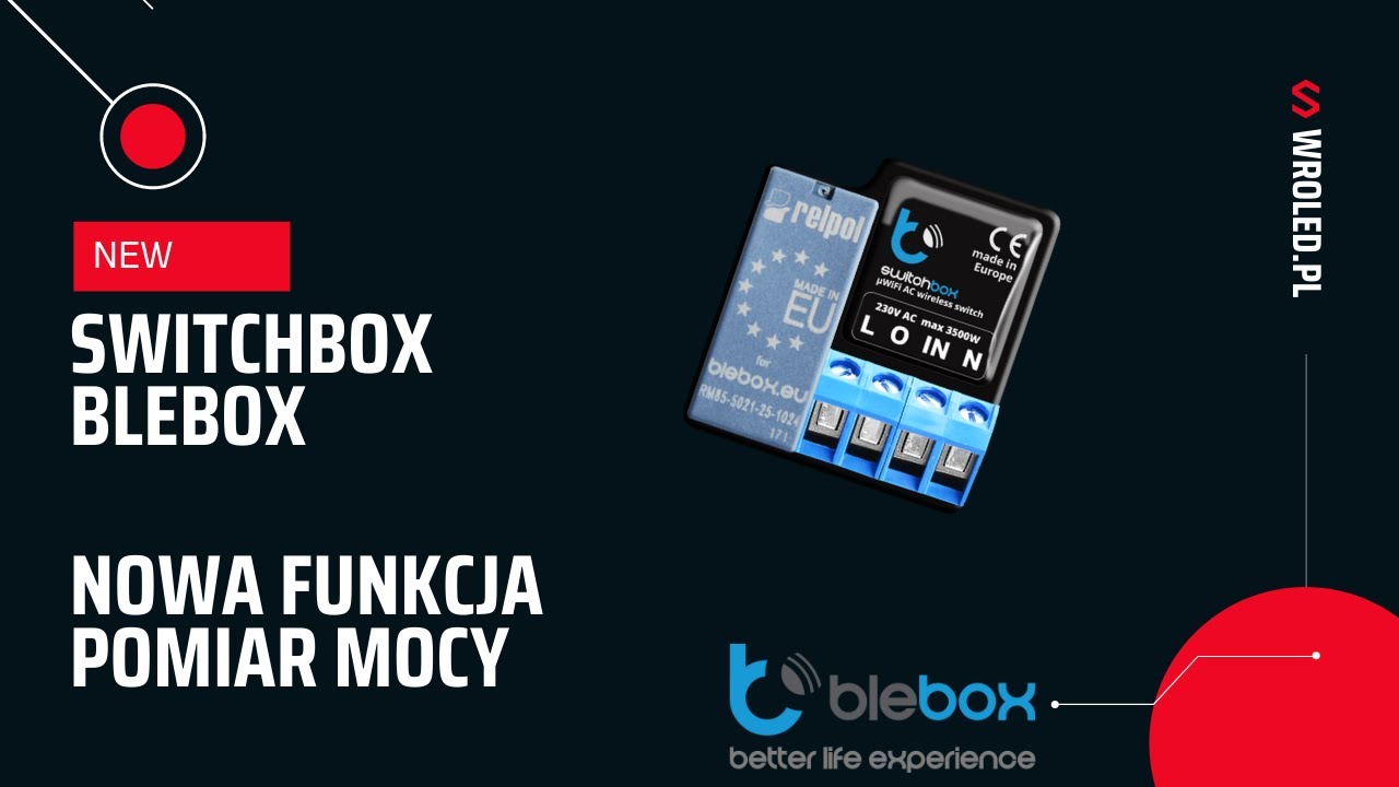 SwitchBox Blebox – nowa funkcja: pobór mocy, jak podłączyć przekaźnik 230V smart home? #DIY #wroled