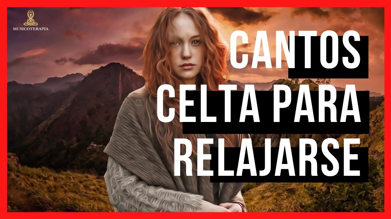 🕈 Canto CELTA DE MUJER con voz HERMOSA para relajar la mente y alma #004