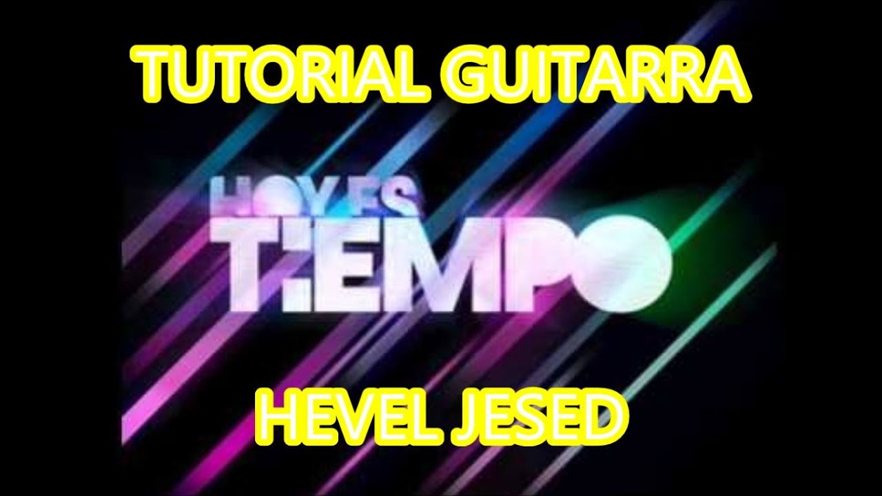 HOY ES TIEMPO - Esperanza de Vida Tutorial Guitarra