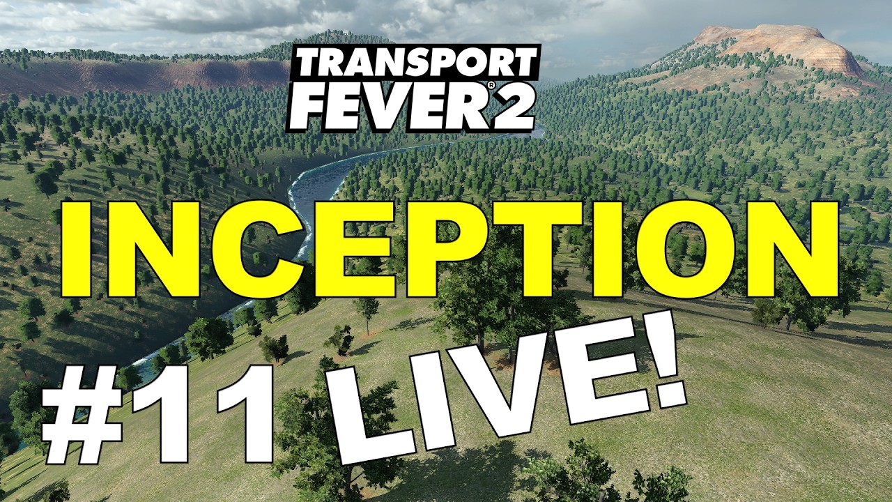 Another SUNDAY NIGHT LIVE with INCEPTION #11 and Transport Fever 2