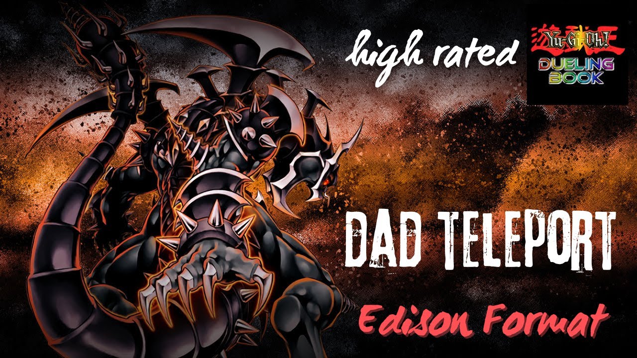 Edison Format - DaD Teleport Gameplay / (High Rated Dueling Book)