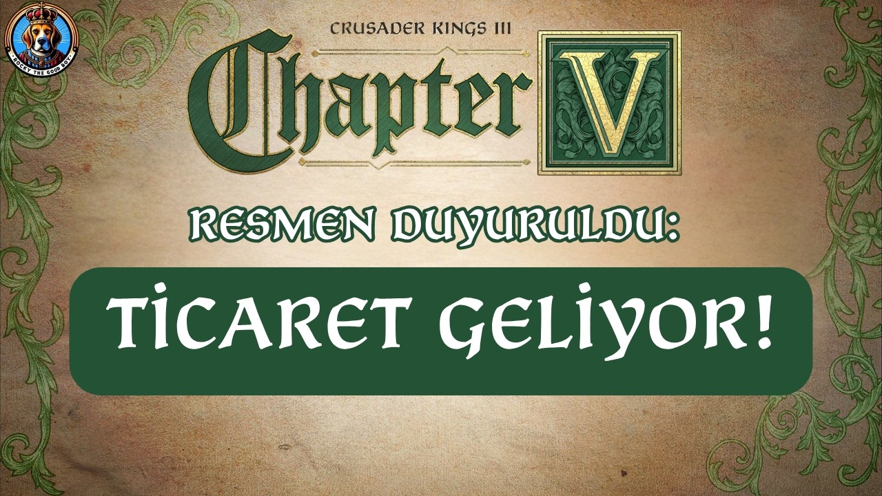 CHAPTER V DUYURULDU: TİCARET GELİYOR!