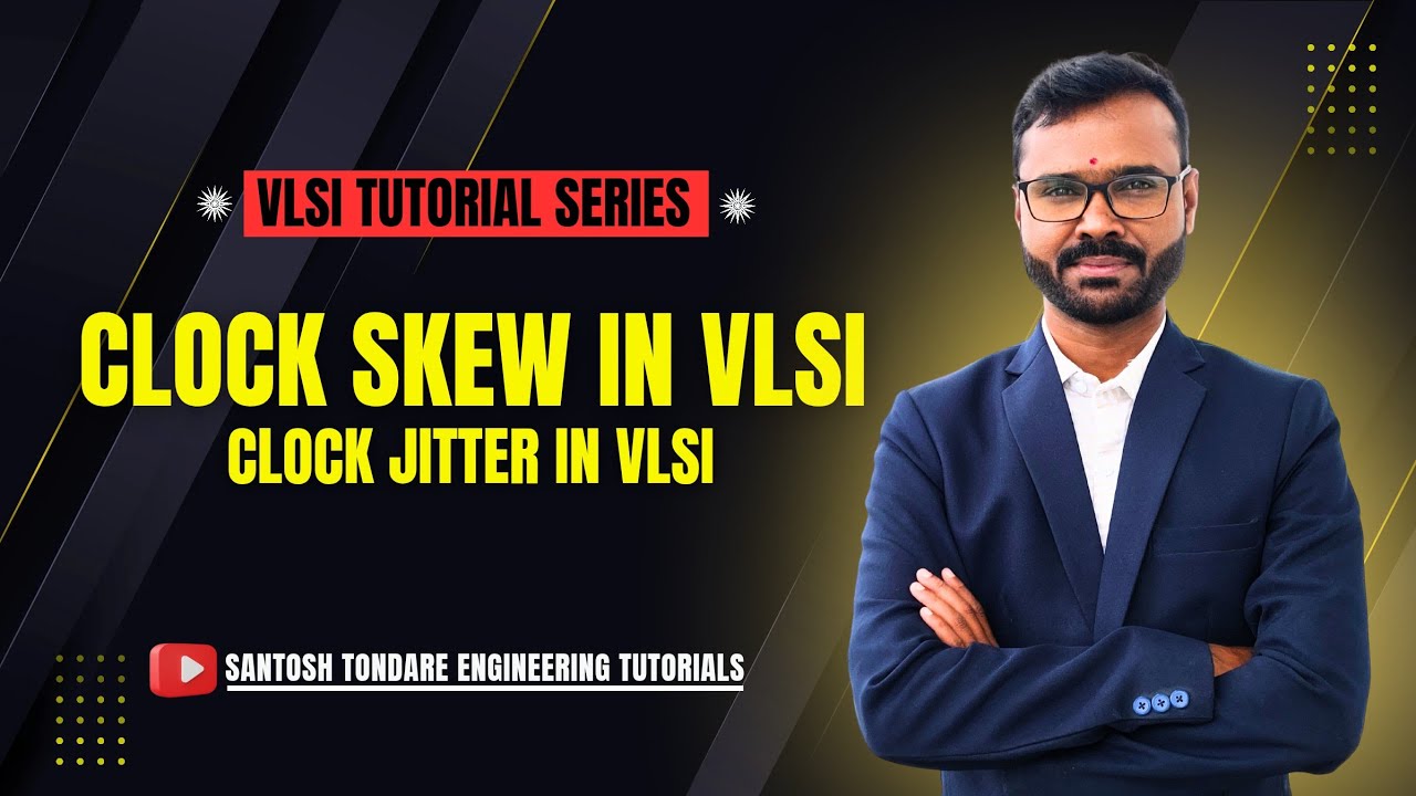 || Clock Skew in VLSI || Clock Jitter in VLSI ||What is CLOCK Skew and Jitter?