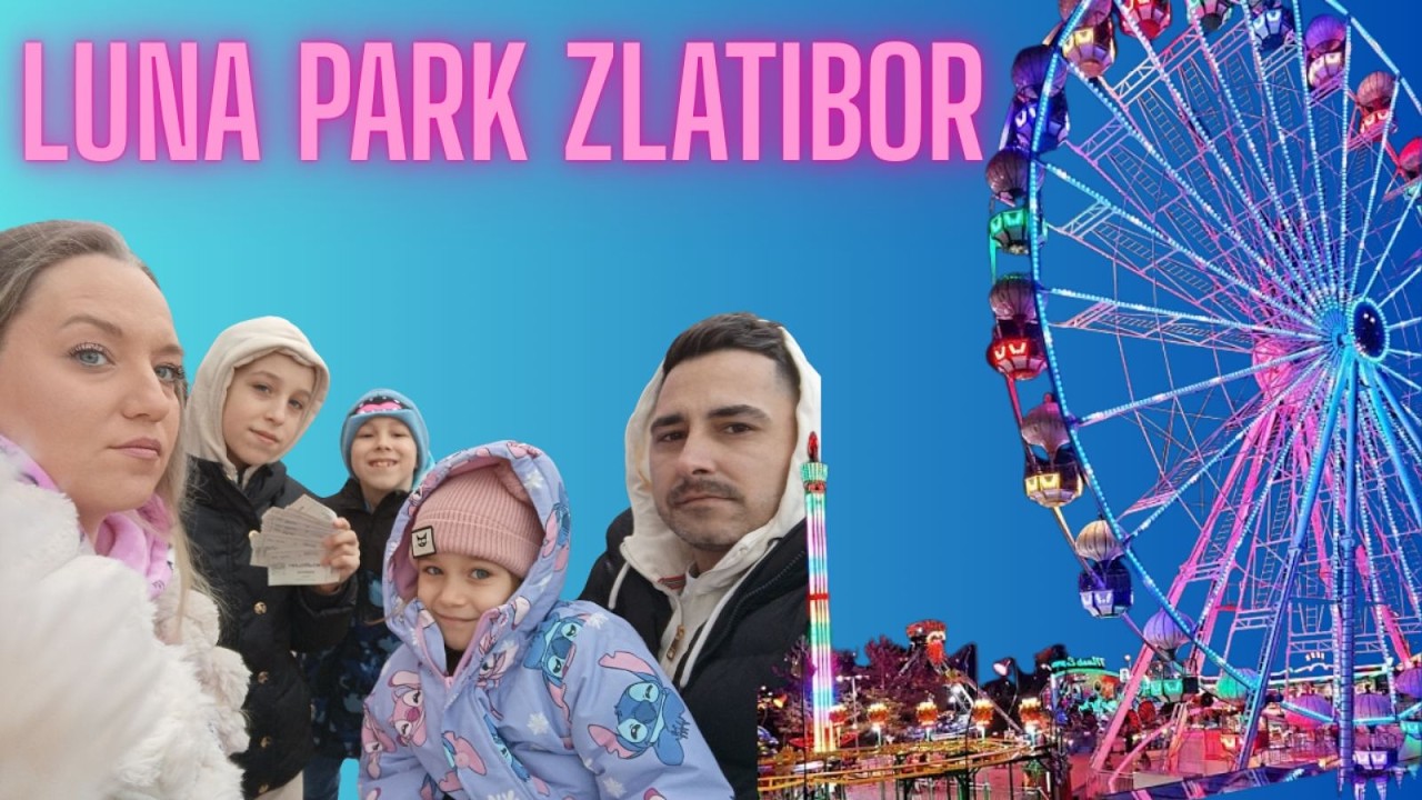 LUNA PARK ZLATIBOR 3dana uzivanja (part 2)