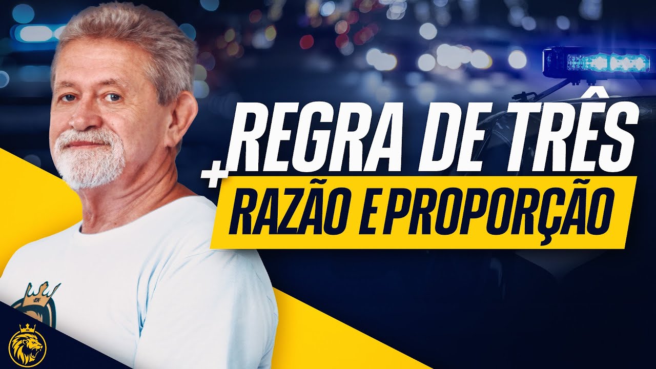 REGRA DE TRÊS SIMPLES E COMPOSTA + RAZÃO E PROPORÇÃO | PARA CONCURSOS PÚBLICOS