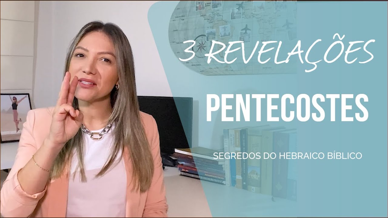 Os Segredos do Hebraico Bíblico | a Festa de Pentecostes em Israel | 3 Revelações sobre Shavuot