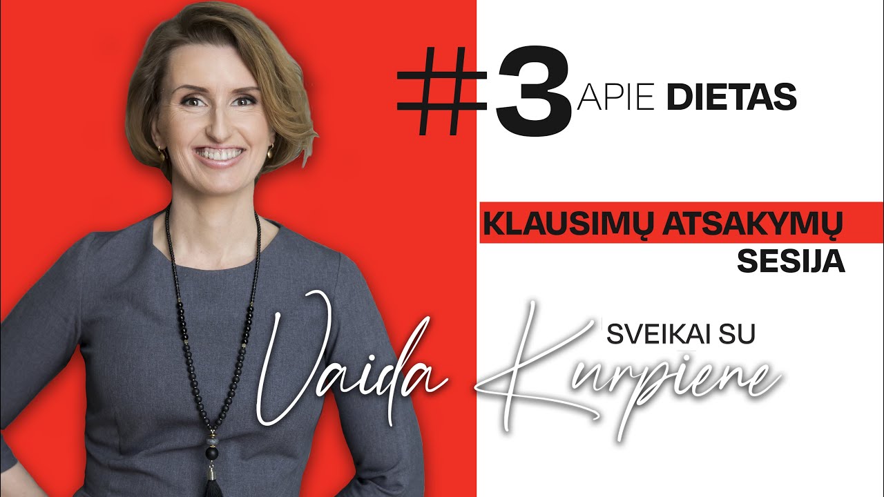 KLAUSIMAI #3 – APIE DIETAS | Sveikai su Vaida Kurpiene
