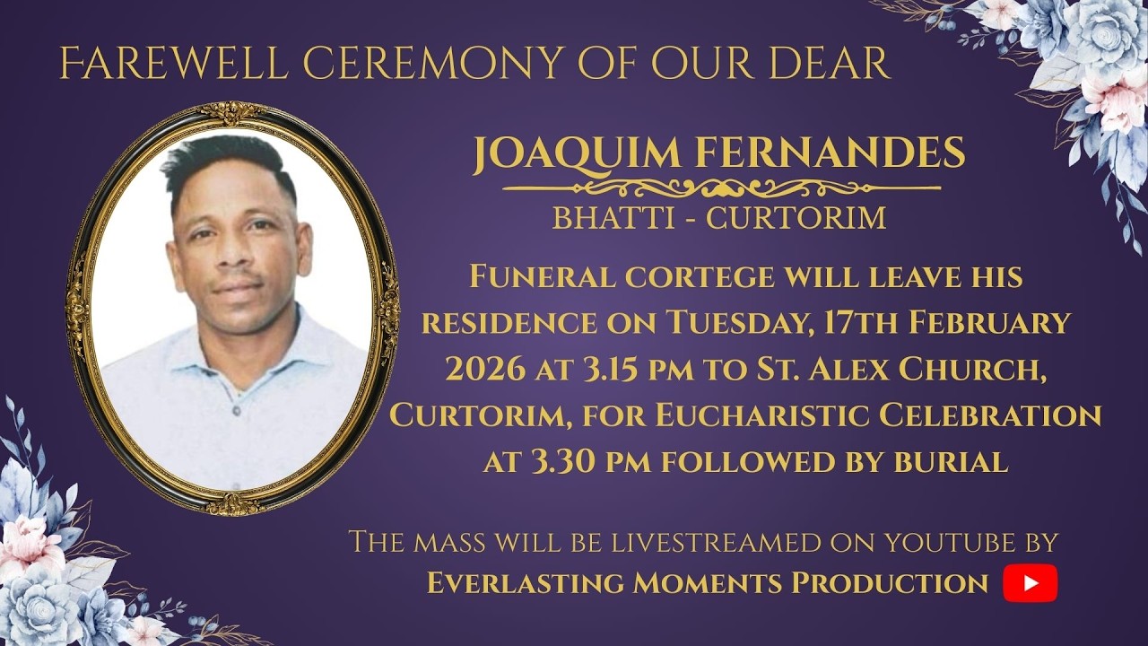 Funeral of JOAQUIM FERNANDES | 3:30 pm | 17-02-26 | St. Alex Church, Curtorim