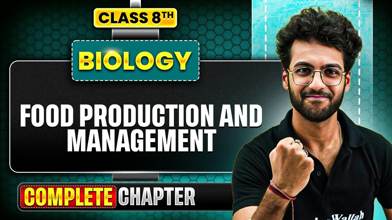 Food Production & Management | ICSE Class 8 Biology chapter 9 |  Full Explaination