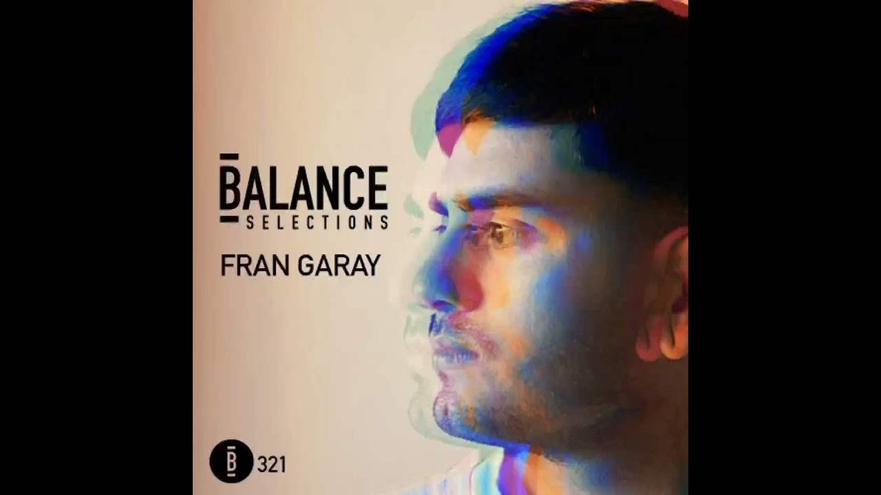 Fran Garay - 11-Apr-2025 Balance Selections 321