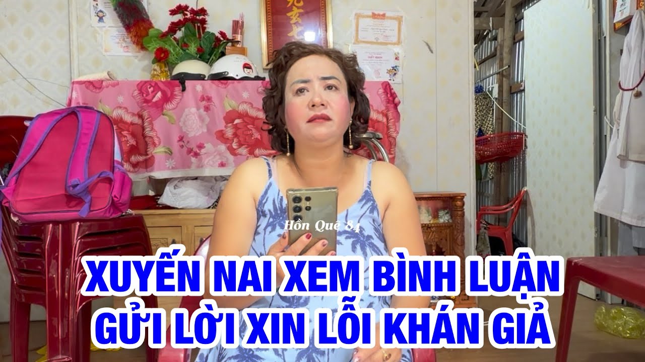 Xuyến Nai xem bình luận…và gửi lời xin lỗi đến khán giả…! Hồn Quê 84