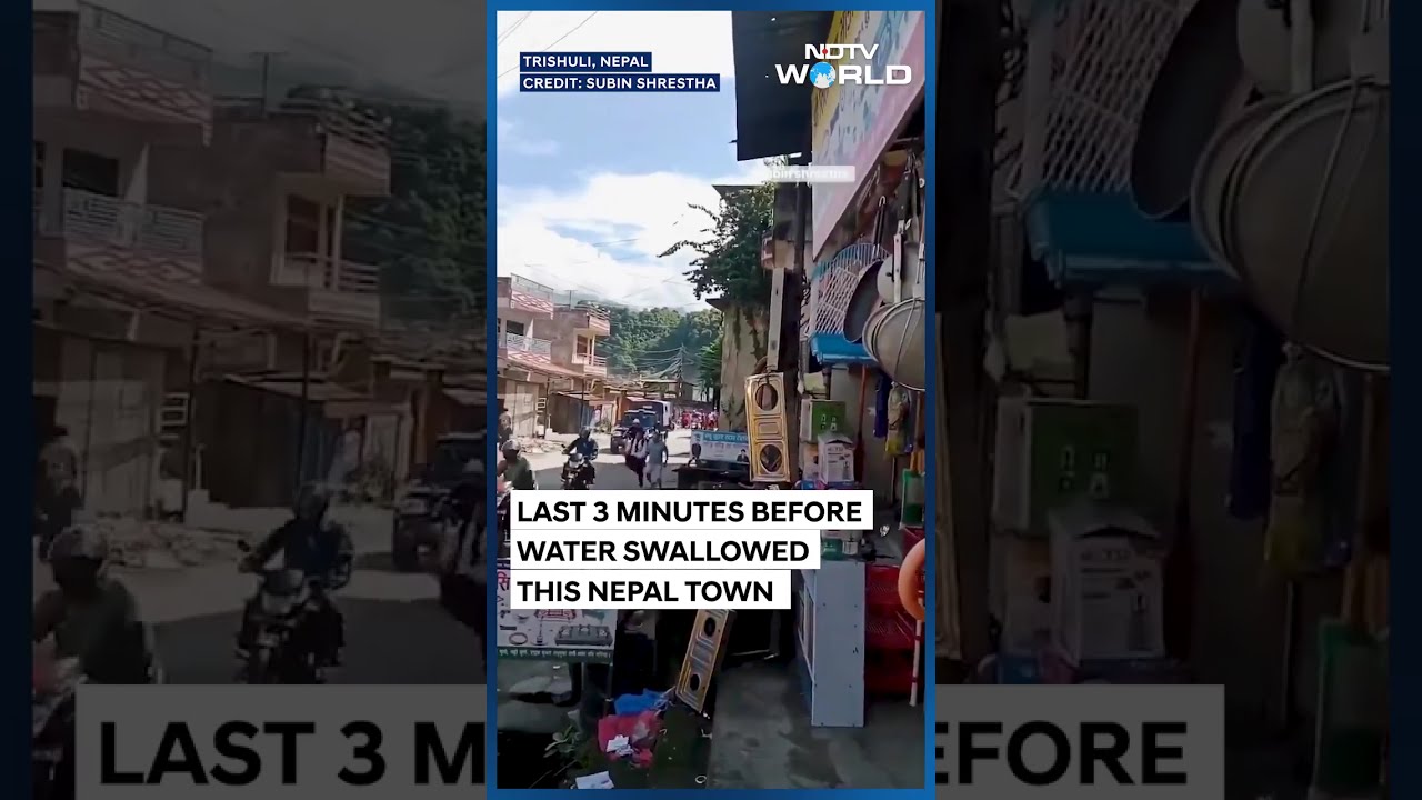 Last 3 Minutes Before Water Swallowed Nepal's Trishuli Town: Caught On Camera