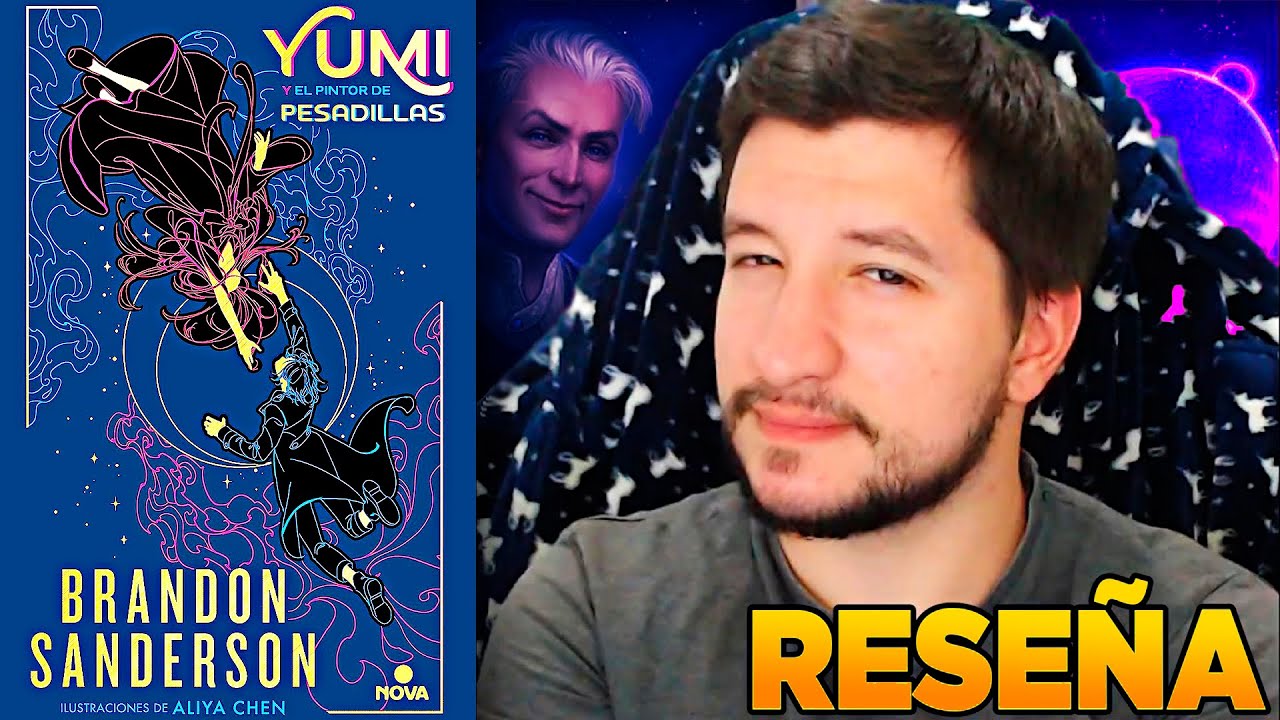 &iexcl;MI FAVORITA DE LAS NOVELAS SECRETAS! YUMI Y EL PINTOR DE PESADILLAS, de Brandon Sanderson [Rese&ntilde;a]