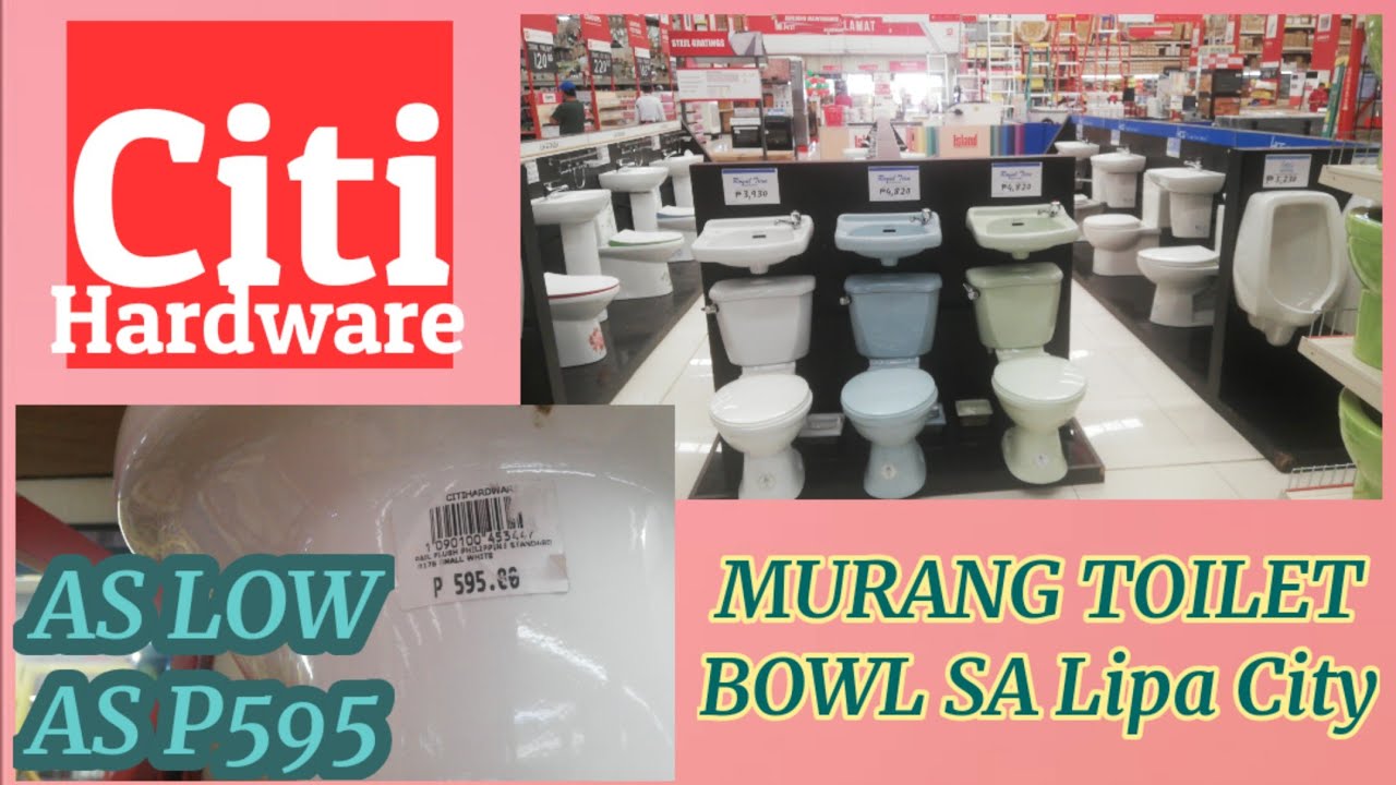 Murang Toilet Bowl o Inodoro sa Lipa City|CITI Hardware |MJ Darcia TV