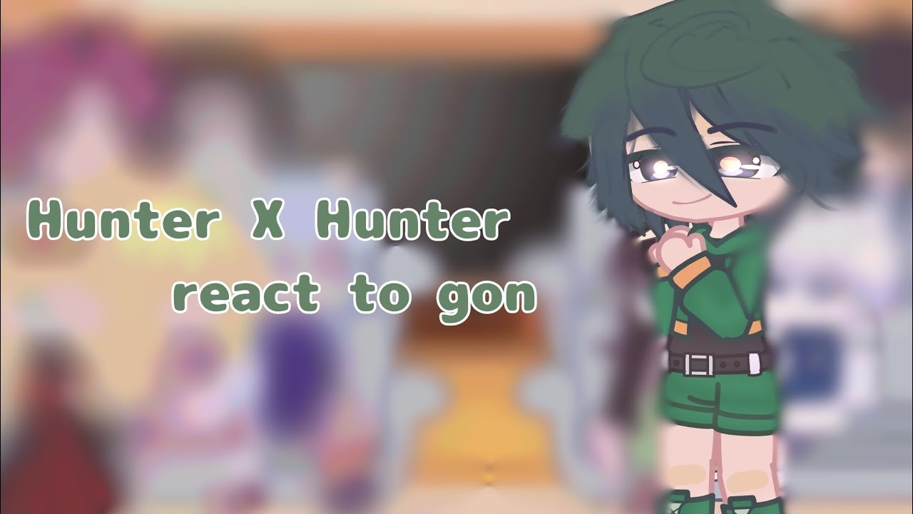 ‧⁺◟# ．Hunter X Hunter react to gon + killugon pt 2 \\ HUNTER X  HUNTER \\ Gacha \\ killugon ★ ⋅