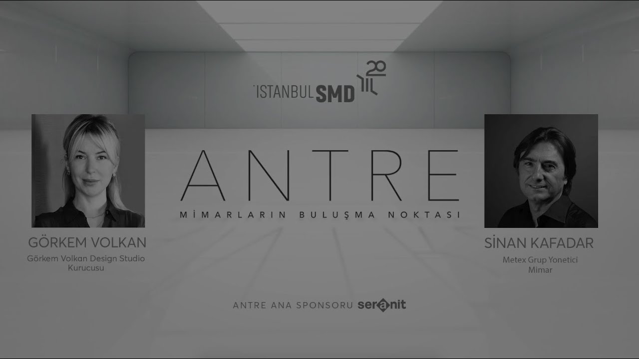 ANTRE | Mimarların Buluşma Noktası - Sinan Kafadar