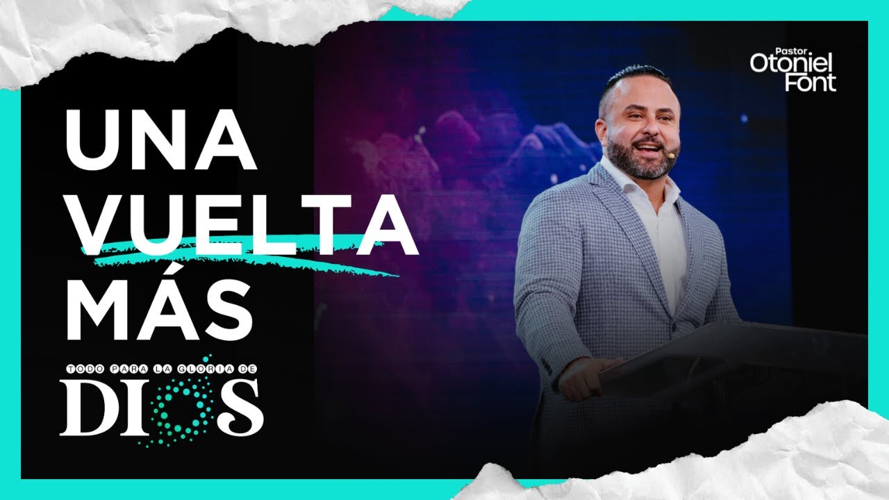 Una Vuelta Más: Cuando Dios Te Moldea Para Su Gloria