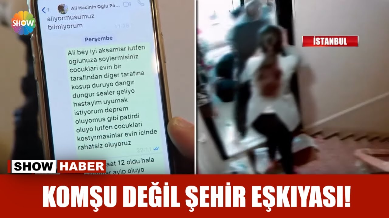 Komşu değil şehir eşkıyası!