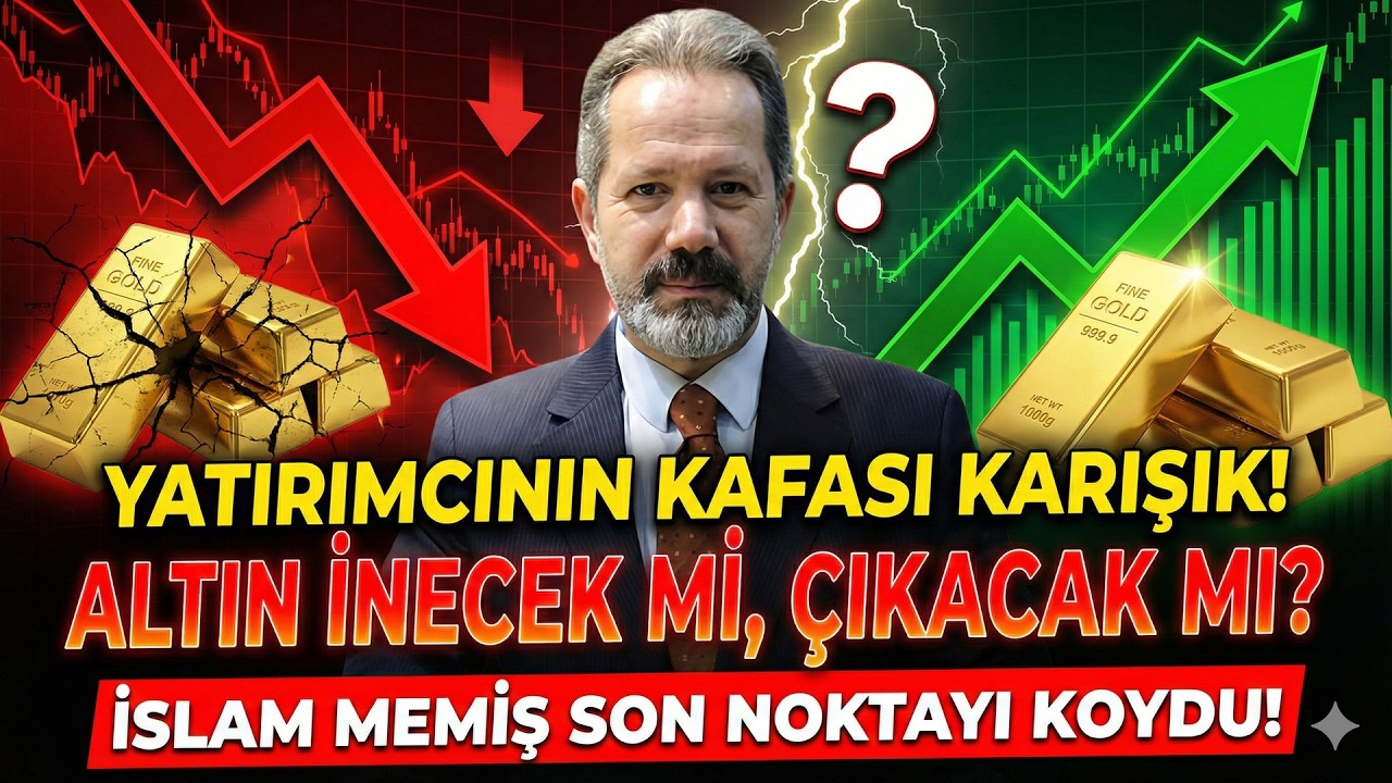 Yatırımcının Kafası Karışık: Altın İnecek mi, Çıkacak mı? İslam Memiş Son Noktayı Koydu