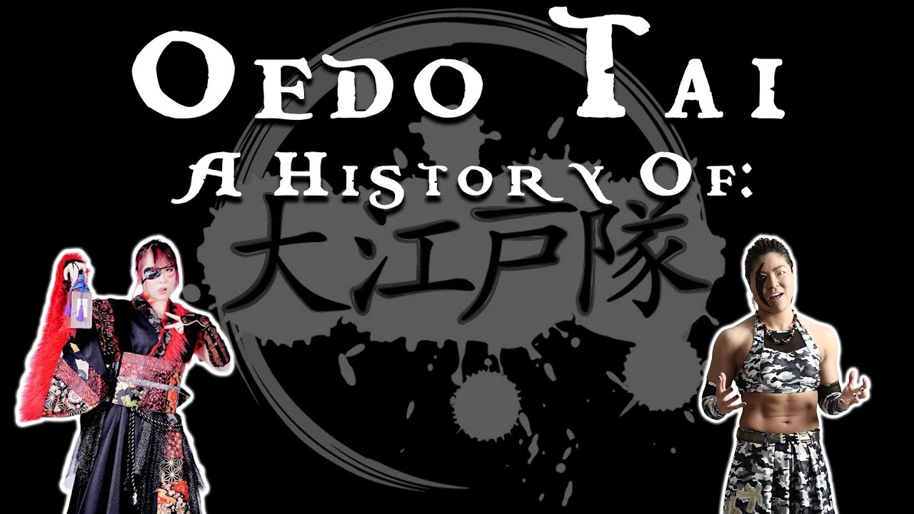 History of: Oedo Tai