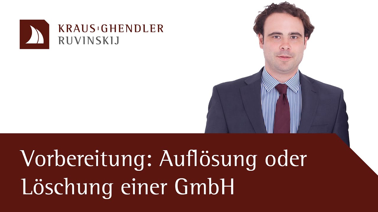 Die Vorbereitung der Auflösung / Löschung einer GmbH wegen Vermögenslosigkeit - Erklärt vom Anwalt