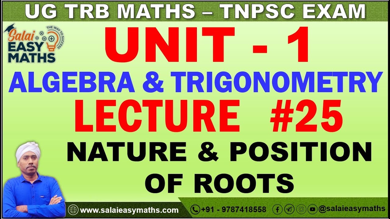 UG TRB | TNPSC | UNIT-1- ALGEBRA & TRIGONOMETRY | LECTURE 25 | NATURE & POSITION OF ROOTS | PROBLEMS