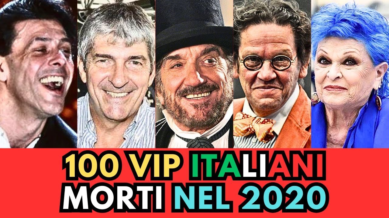 100 PERSONAGGI ITALIANI Famosi MORTI nel 2020