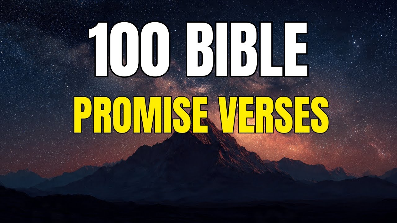 The Promises of God | 100 Bible  Promise Verses