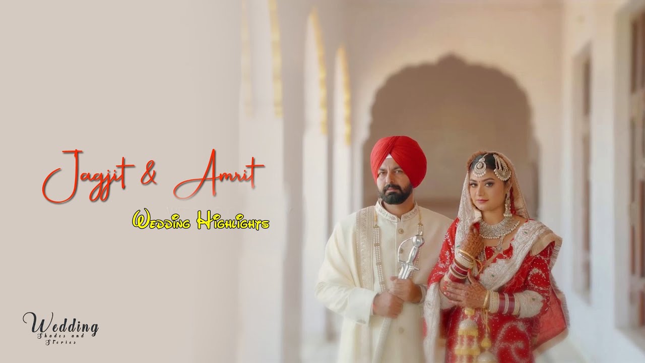 Best Wedding Highlights  ll Jagjit & Amrit   ll Wedding Shades and Stories