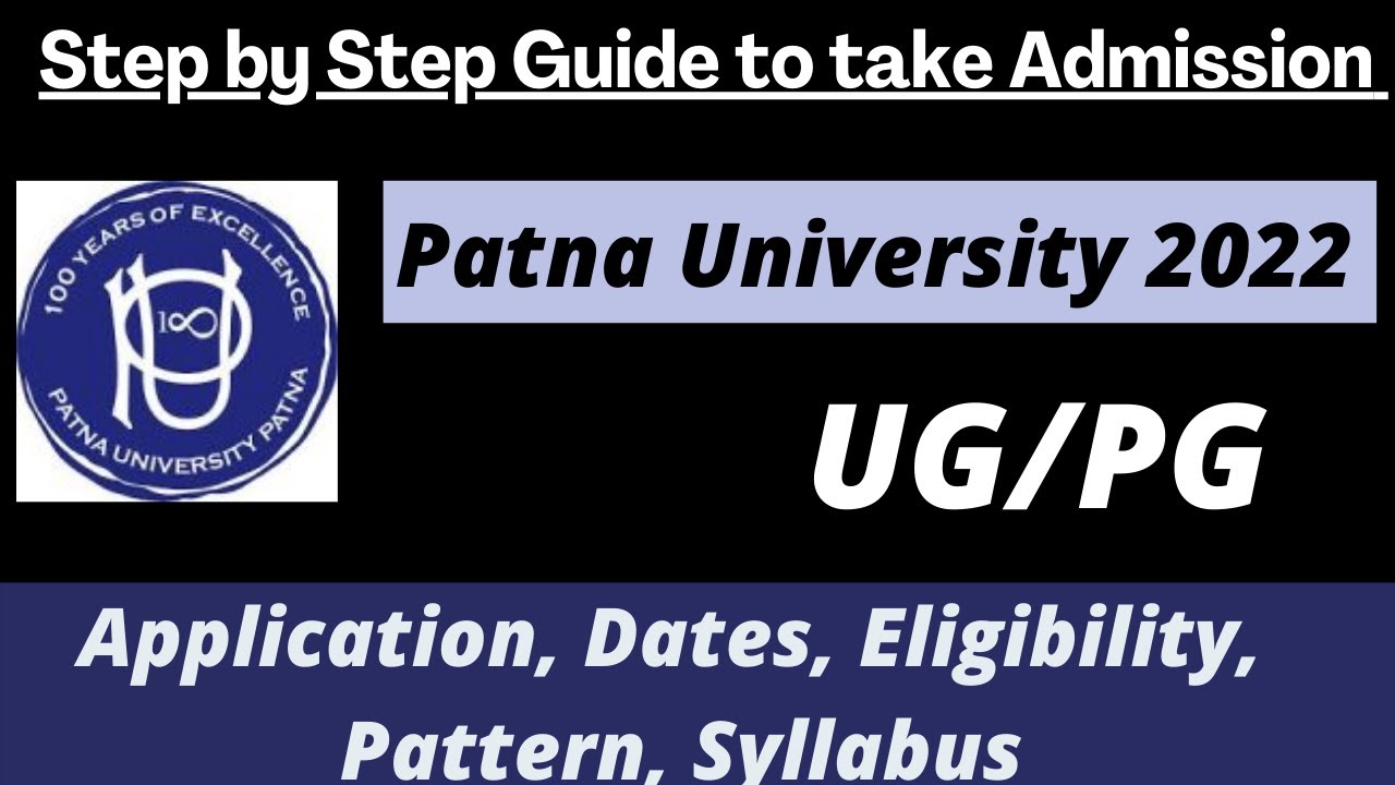 Patna University Admission 2022: Application, Dates,Eligibility, Pattern, Syllabus, Preparation Tips