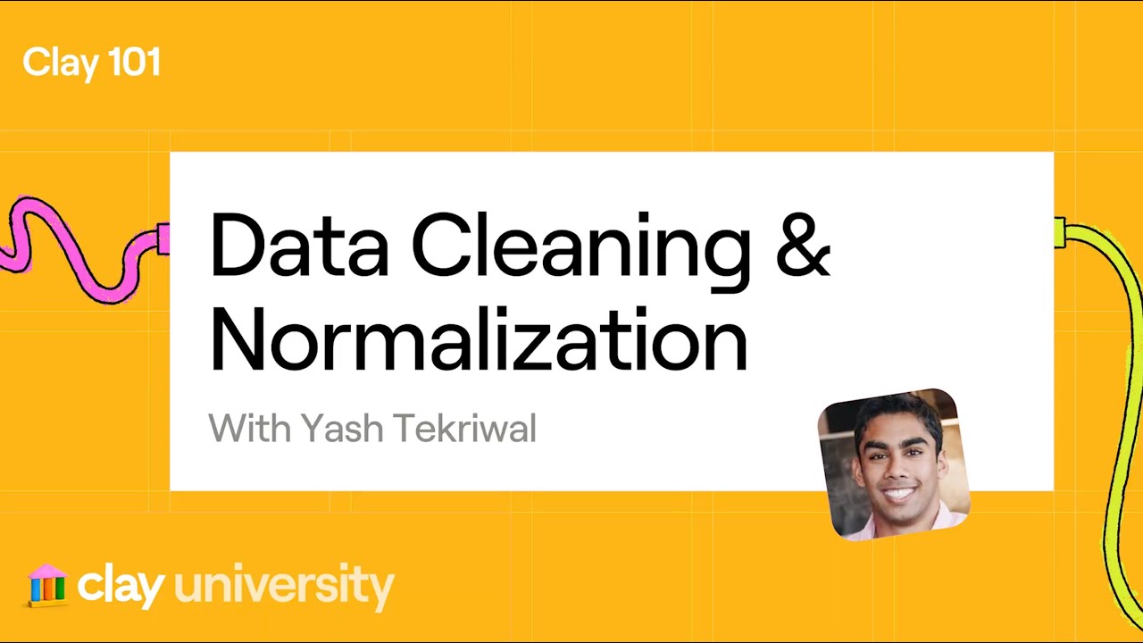 Clay 101 | Lesson 10: Data Cleaning & Normalization