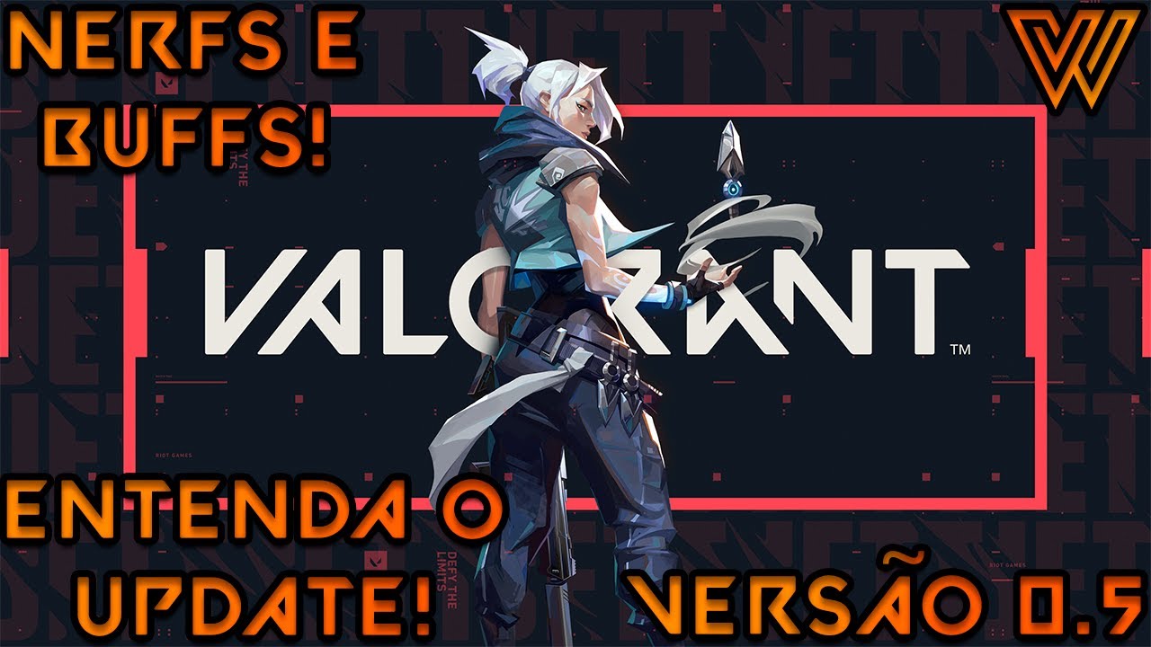 ENTENDA as MUDANÇAS da ATUALIZAÇÃO 0.5 do VALORANT! | (Patch Notes + Exemplos In Game)