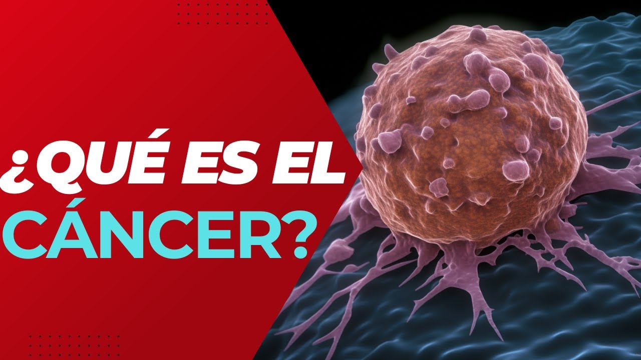 ¿Qué es el Cáncer?