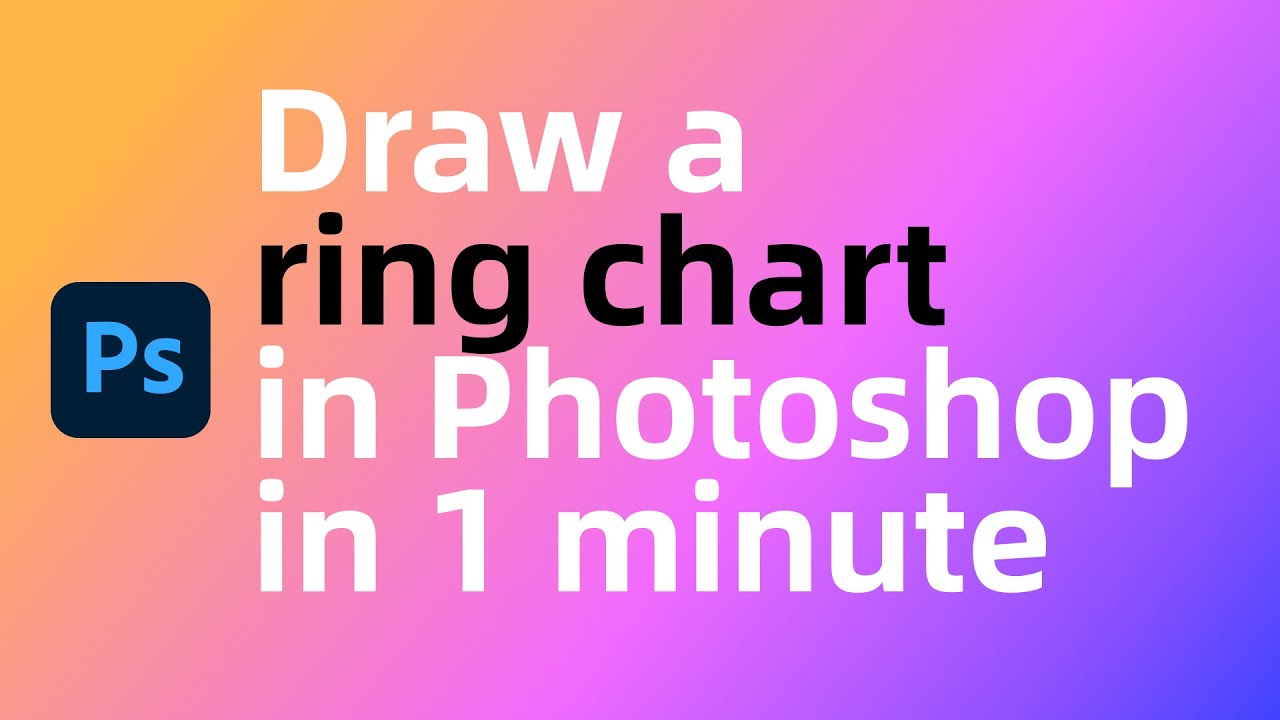 Draw a ring chart in photoshop in one minute
