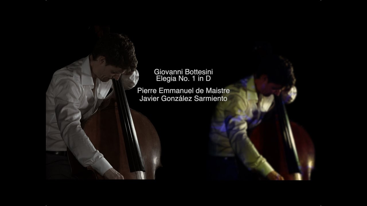 Bottesini Elegy No.1 in D Major - Pierre Emmanuel de Maistre, Javier González Sarmiento