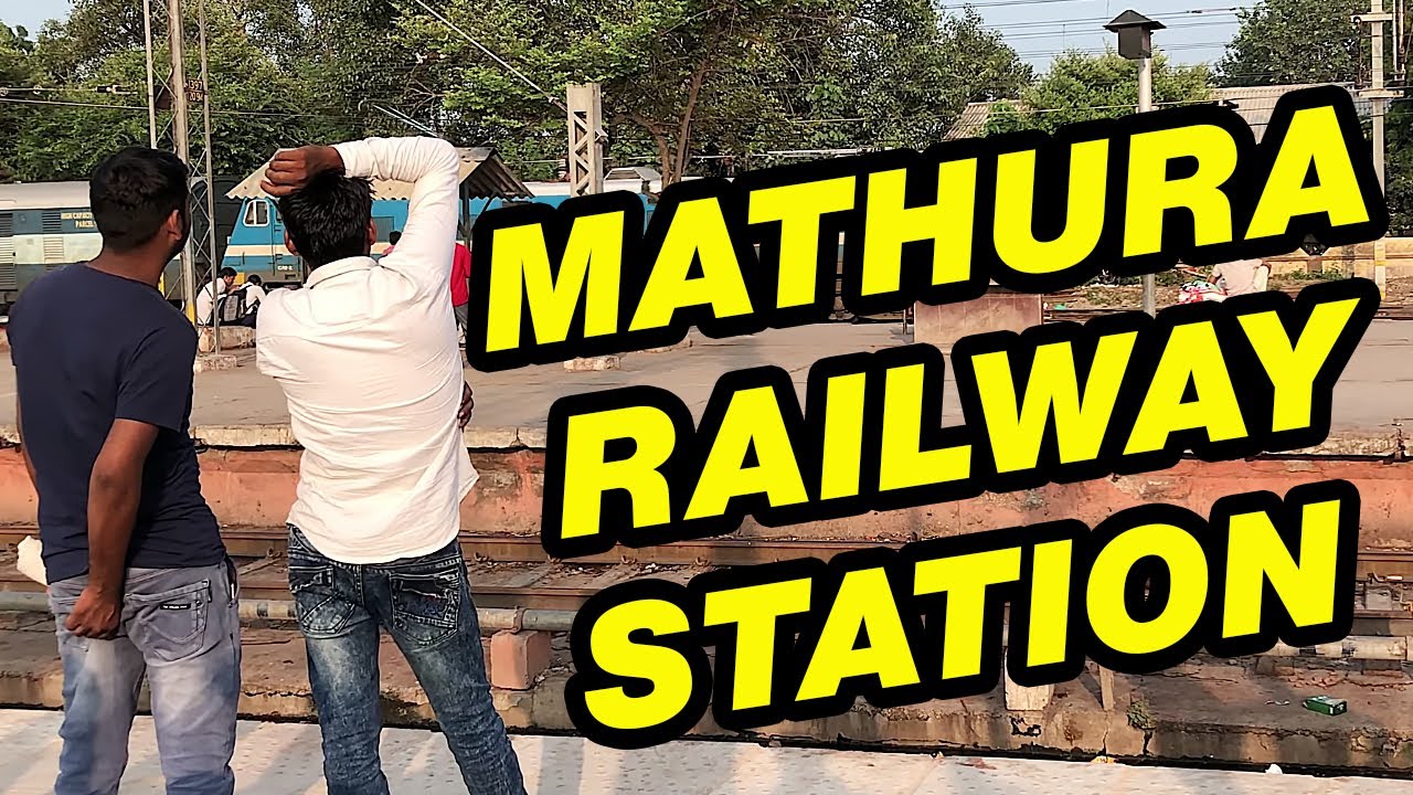 मथुरा रेलवे स्टेशन,  Mathura Railway Station Video, MathuraJunction, 4K 60fps HDR (ULTRA HD),Mathura