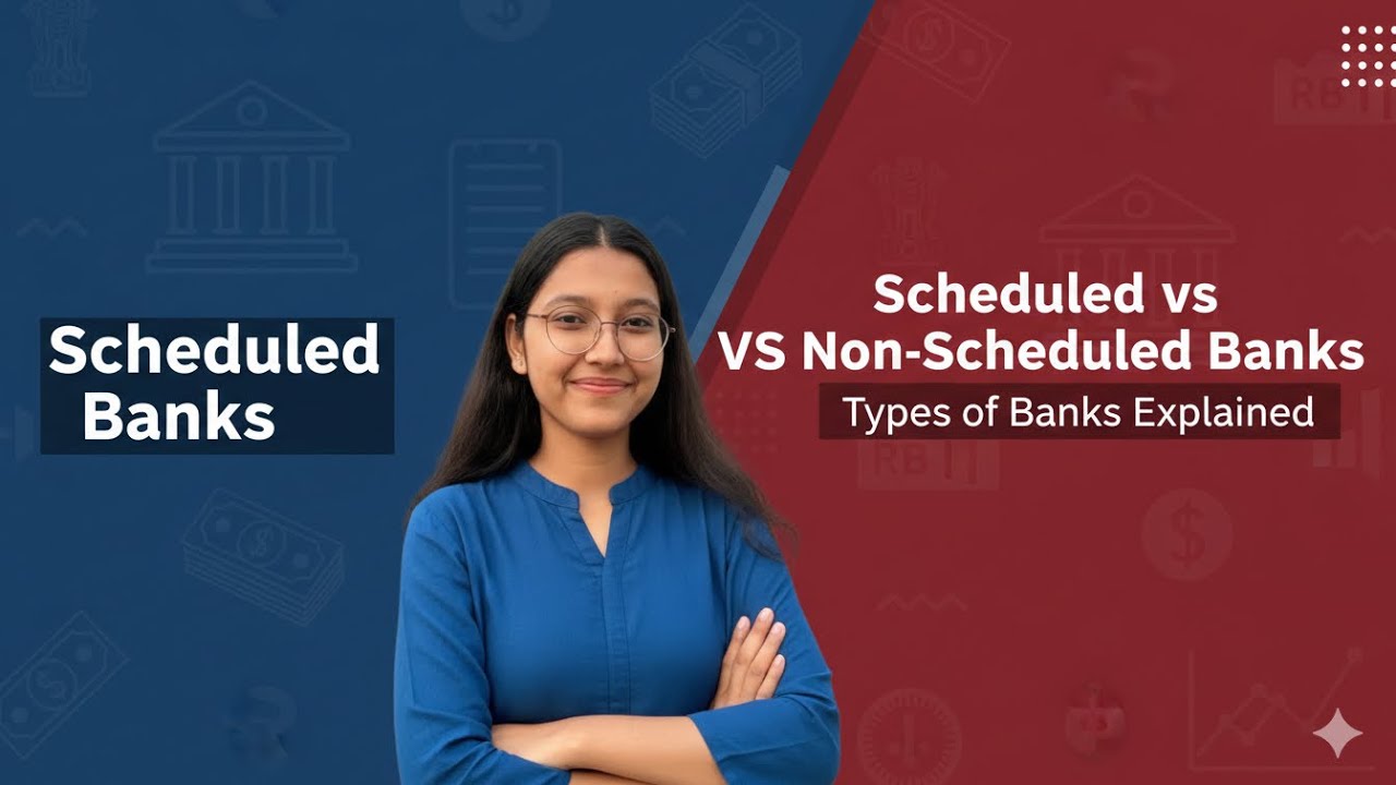 Types of Banks: SCHEDULED VS NON SCHEDULED