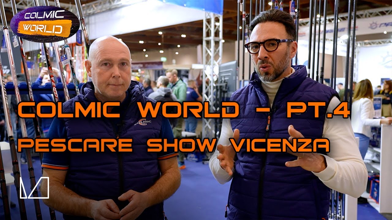 COLMIC WORLD - PT.4 - PESCARE SHOW VICENZA