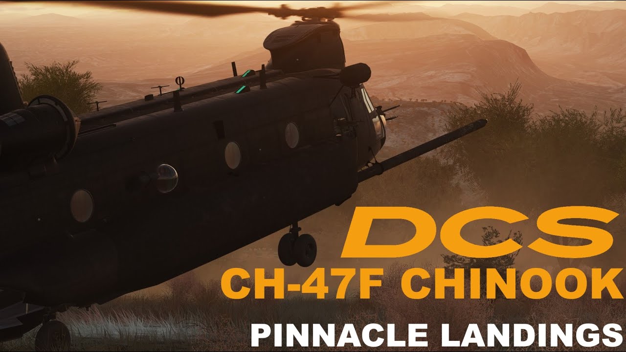 DCS World | CH-47F Chinook | Pinnacle Landings
