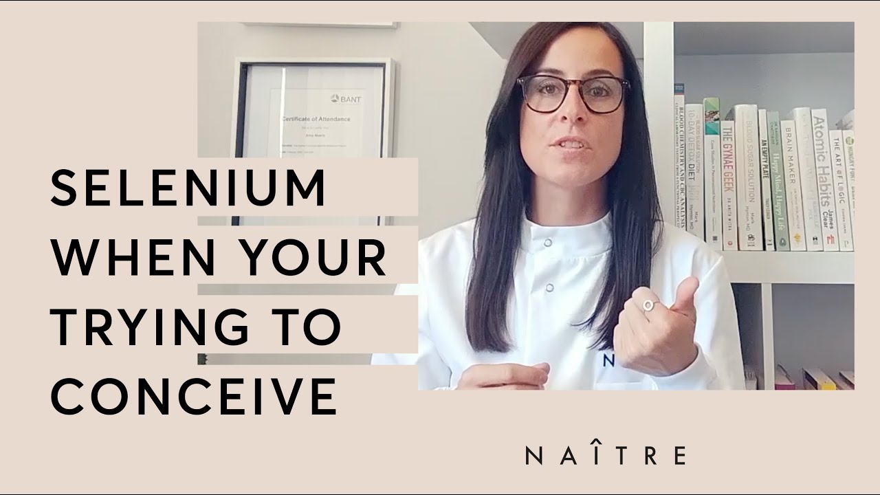 Is Selenium the key when trying to conceive
