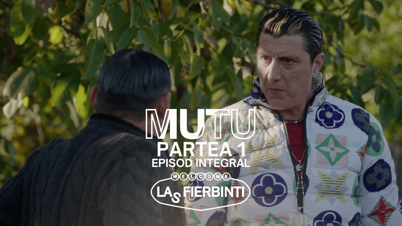 MUTU (Partea 1) | Las Fierbinți | EPISOD INTEGRAL