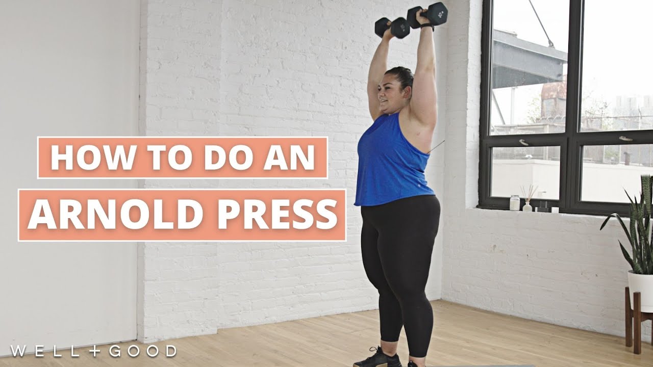 How to do an Arnold Press | The Right Way | Well+Good
