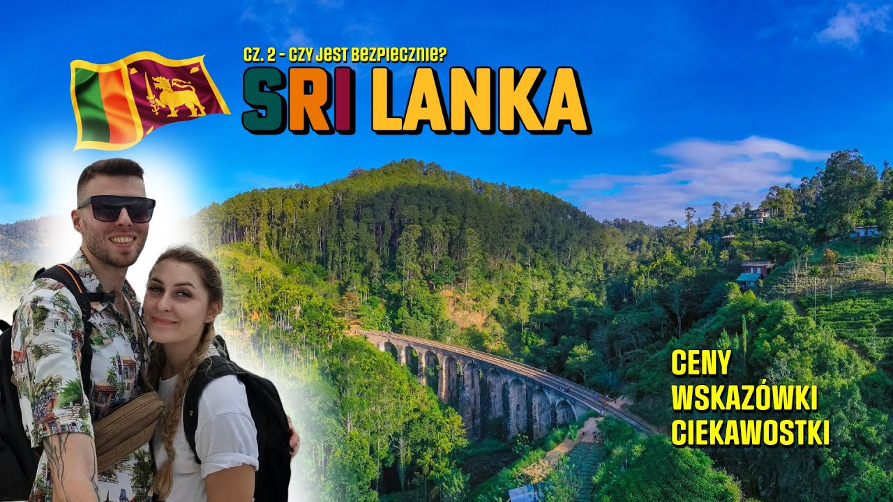 SRI LANKA CZ. 2/3 - CZY JEST BEZPIECZNIE? PODRÓŻ NA WŁĄSNĄ RĘKĘ! Kandy, Ella