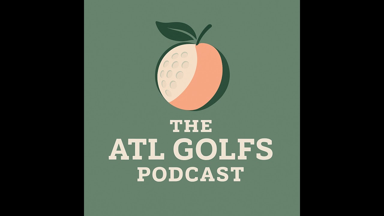 The ATL Golfs Podcast Ep. 9 - The US Am Tour | FT. Ryan Moore