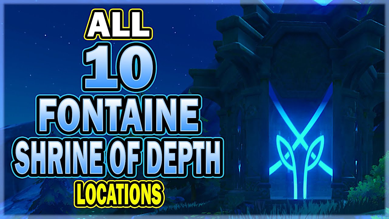 All 10 Fontaine Shrine of Depth Locations | Genshin Impact Shrine of Depths Guides