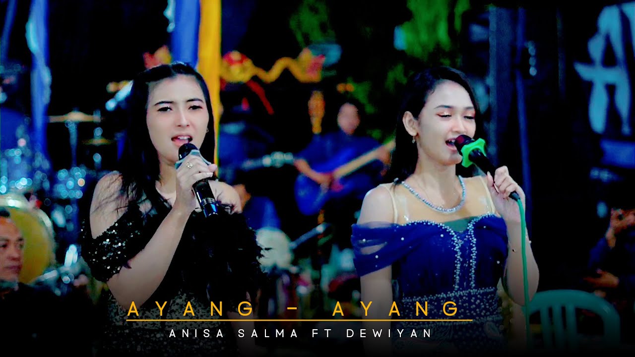 AYANG AYANG - ANISA FT DEWIYAN | ADMAJA MUSIC - DMC AUDIO ( DUH DEWA DEWANING ASMARA )