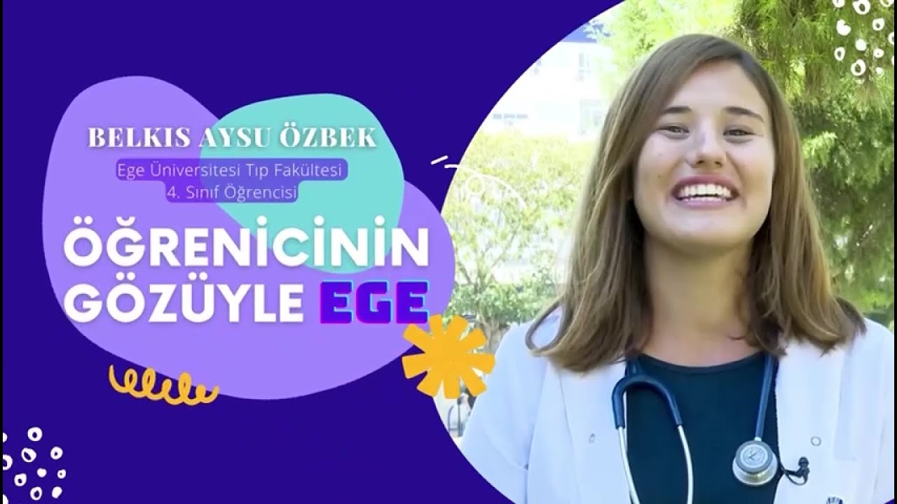 Öğrencinin Gözüyle Ege - Ege Üniversitesi Tıp Fakültesi