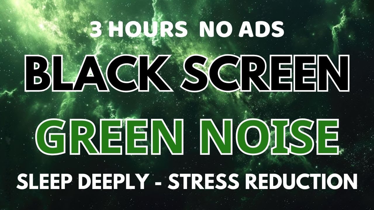 Green Noise Sound To Stress Reduction And Sleep Deeply - Black Screen | Sound In 3 Hours No ADS
